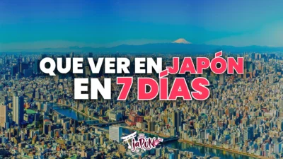 que ver en Japón en 7 días​